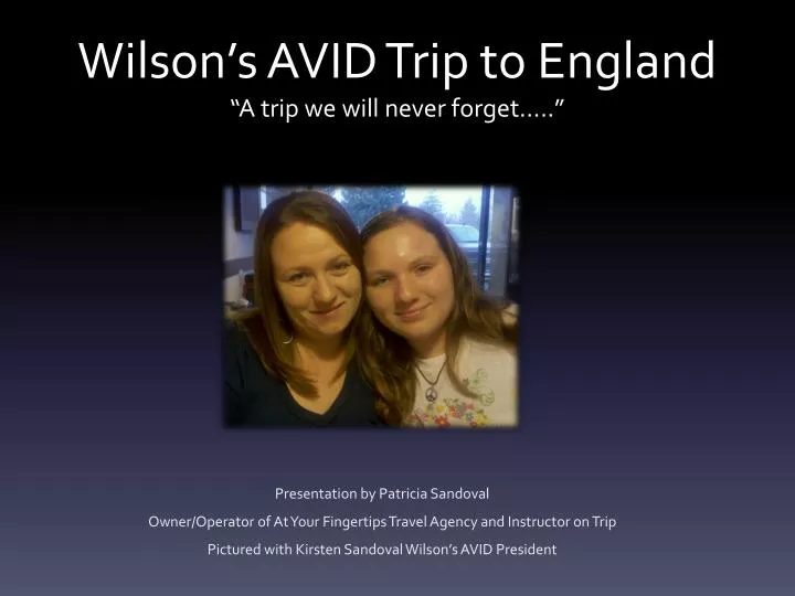 wilson s avid trip to england a trip we will never forget