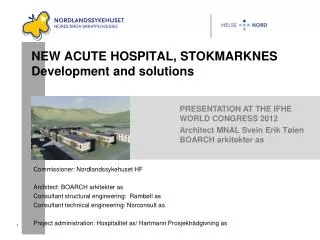NEW ACUTE HOSPITAL, STOKMARKNES Development and solutions