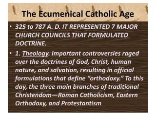 The Ecumenical Catholic Age