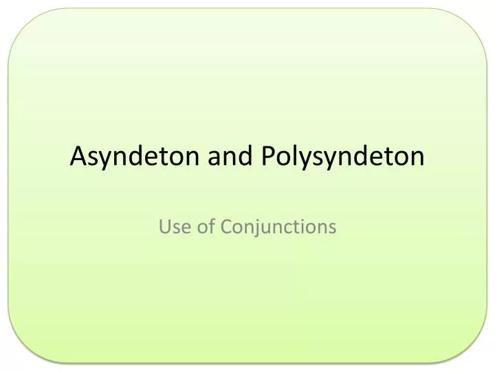 asyndeton and polysyndeton