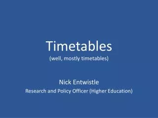 Timetables (well, mostly timetables)