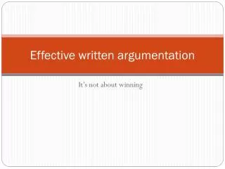 Effective written argumentation