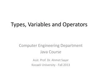 Types, Variables and Operators
