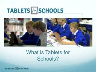 What is Tablets for Schools?