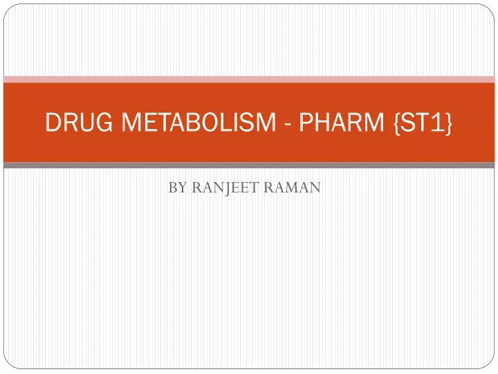 drug metabolism pharm st1