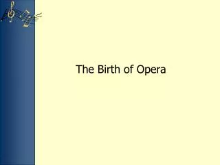 The Birth of Opera