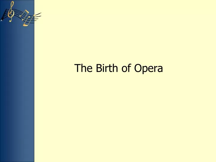the birth of opera