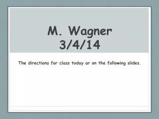 m wagner 3 4 14