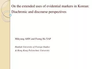 On the extended uses of evidential markers in Korean: Diachronic and discourse perspectives