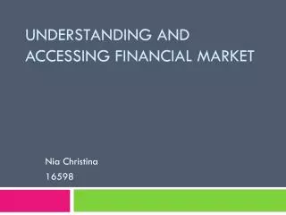 Understanding and Accessing Financial Market