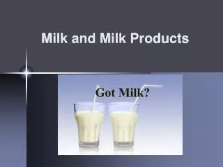 Milk and Milk Products