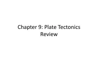 chapter 9 plate tectonics review