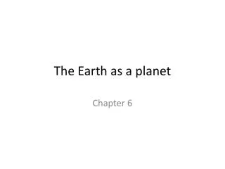 The Earth as a planet