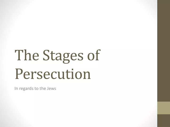 the stages of persecution