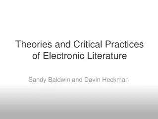 Theories and Critical Practices of Electronic Literature