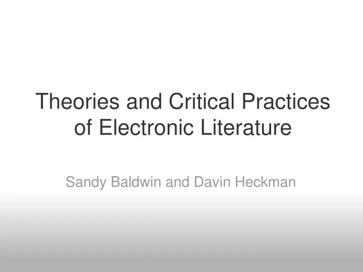 theories and critical practices of electronic literature