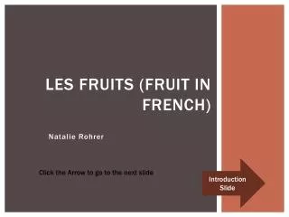 Les Fruits (fruit in French)