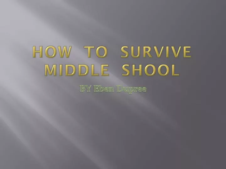 how to survive middle shool