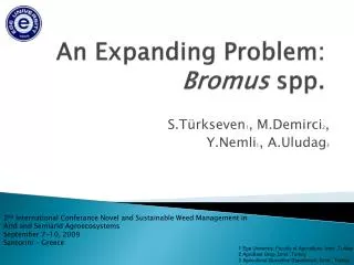 An Expanding Problem: Bromus spp .