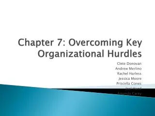 Chapter 7 : Overcoming Key Organizational Hurdles