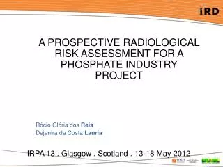 IRPA 13 . Glasgow . Scotland . 13-18 May 2012