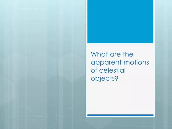 what are the apparent motions of celestial objects