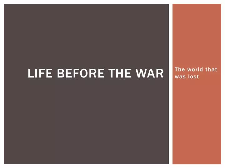life before the war