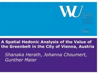 A Spatial Hedonic Analysis of the Value of the Greenbelt in the City of Vienna, Austria