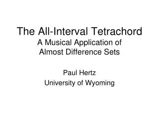 The All-Interval Tetrachord A Musical Application of Almost Difference Sets