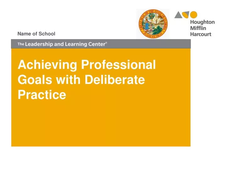 achieving professional goals with deliberate practice