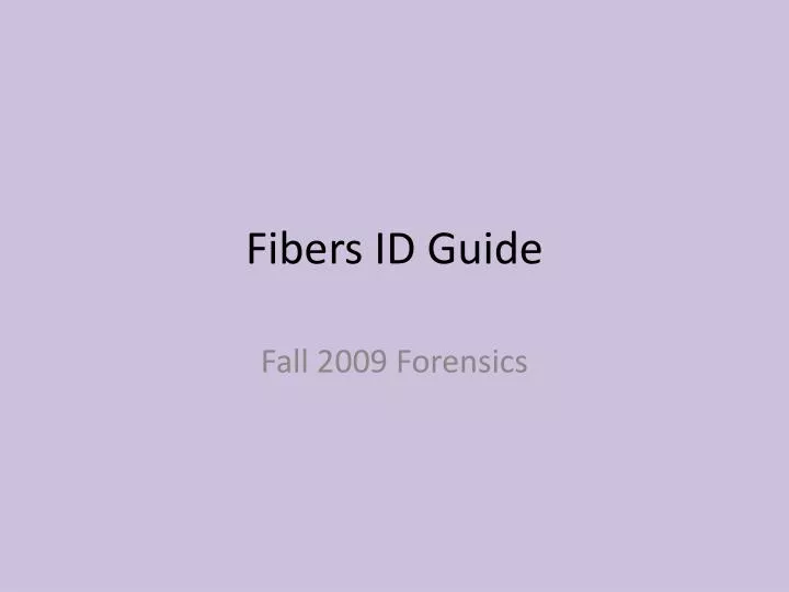 fibers id guide