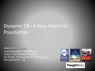 Dynamic C# - A New World of Possibilities