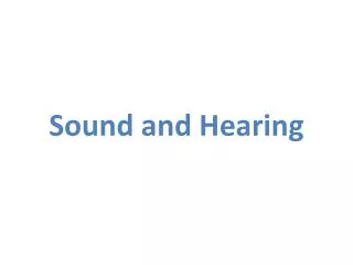 Sound and Hearing