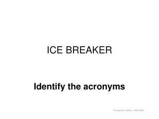 ICE BREAKER