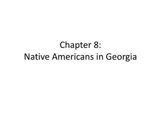 Chapter 8: Native Americans in Georgia