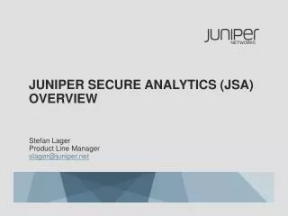 Juniper Secure Analytics (JSA) Overview
