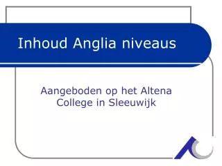inhoud anglia niveaus