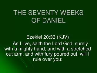 THE SEVENTY WEEKS OF DANIEL