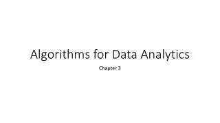 Algorithms for Data Analytics