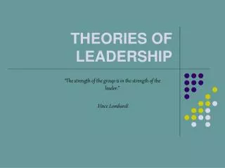 THEORIES OF LEADERSHIP