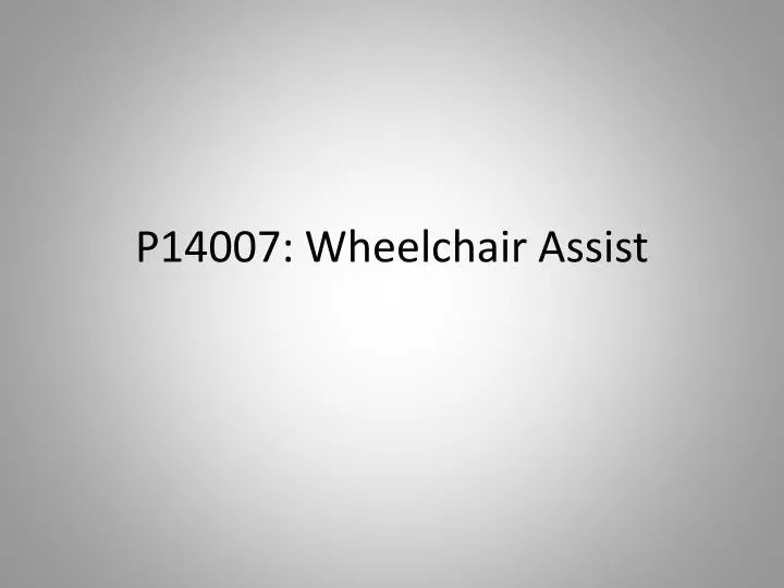 p14007 wheelchair assist