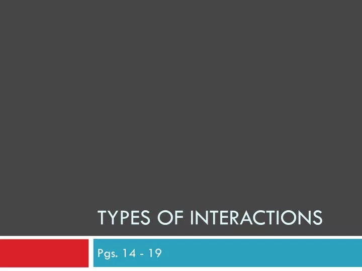 types of interactions