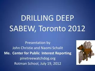 DRILLING DEEP SABEW , Toronto 2012