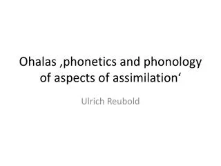 ohalas phonetics and phonology of aspects of assimilation