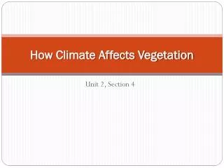 how climate affects vegetation