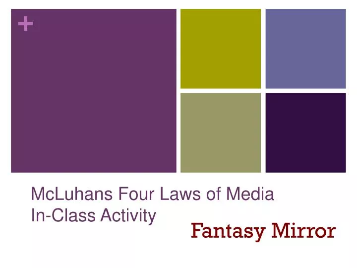 mcluhans four laws of media in class activity