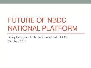 Future of NBDC National Platform