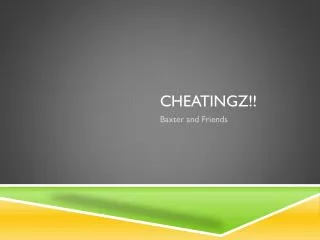 Cheatingz !!