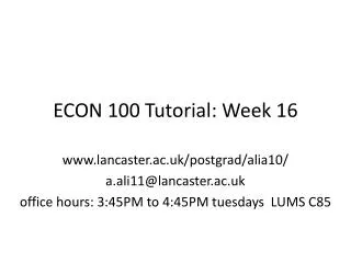 ECON 100 Tutorial: Week 16
