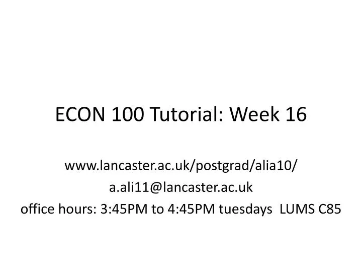 econ 100 tutorial week 16